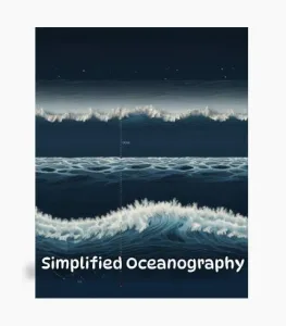 Simplified Oceanography: Unlocking the Secrets of the Seas with Dr. Krishnanand 1 Simplified Oceanography